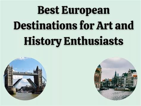 Best Destinations for Art and History Enthusiasts