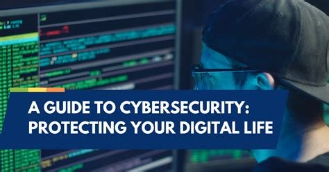 Cybersecurity Best Practices: Protecting Your Digital Life in 2023