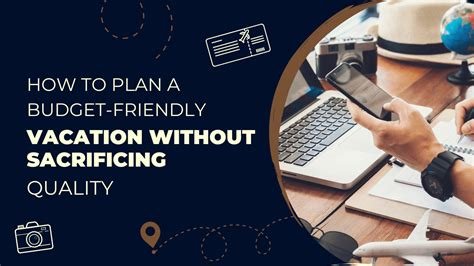 How to Plan a Budget-Friendly Vacation Without Sacrificing Comfort