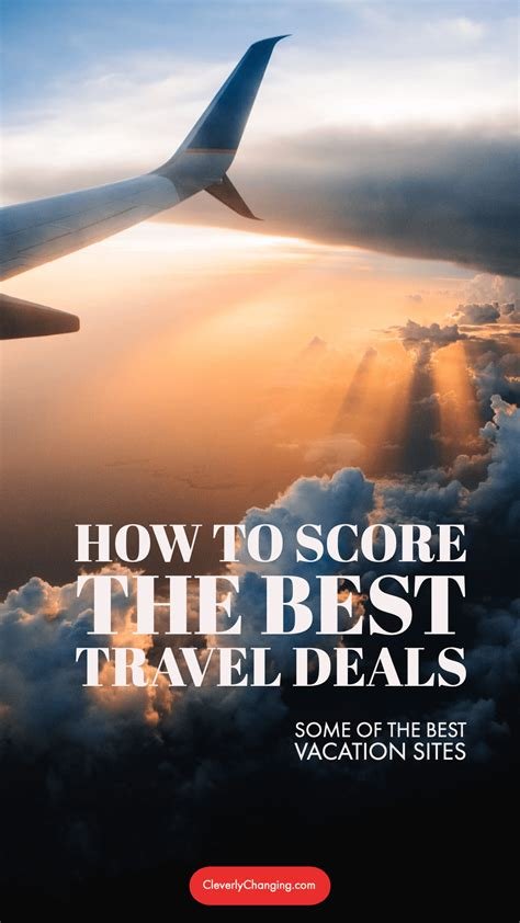 How to Score the Best Travel Deals: Tips for Savvy Explorers